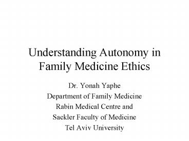 Understanding Autonomy in Family Medicine Ethics