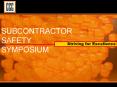 SUBCONTRACTOR SAFETY SYMPOSIUM PowerPoint PPT Presentation