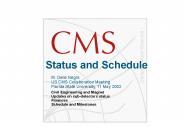 Status and Schedule