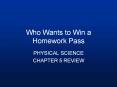 Who Wants to Win a Homework Pass PowerPoint PPT Presentation