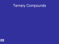 Ternary Compounds PowerPoint PPT Presentation