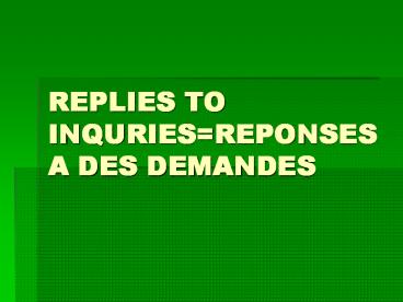 REPLIES TO INQURIESREPONSES A DES DEMANDES