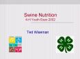 Swine Nutrition 4H Youth Expo 2002 PowerPoint PPT Presentation