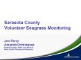 Sarasota County Volunteer Seagrass Monitoring PowerPoint PPT Presentation