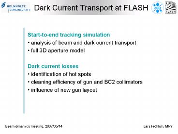 Dark Current Transport at FLASH