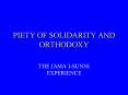 PIETY OF SOLIDARITY AND ORTHODOXY PowerPoint PPT Presentation