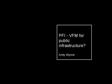 PFI VFM for public infrastructure