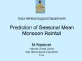 Prediction of Seasonal Mean Monsoon Rainfall PowerPoint PPT Presentation