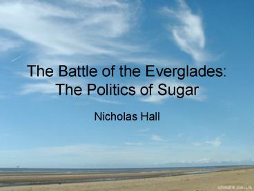 The Battle of the Everglades: The Politics of Sugar