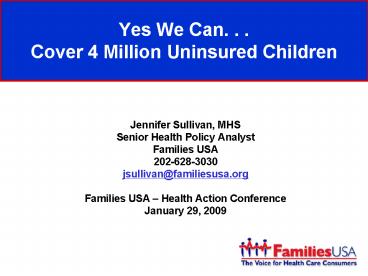Yes We Can' ' ' Cover 4 Million Uninsured Children