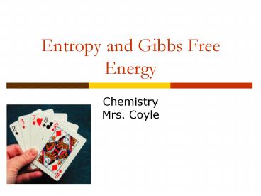 Entropy and Gibbs Free Energy