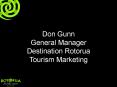 Don Gunn General Manager Destination Rotorua Tourism Marketing PowerPoint PPT Presentation