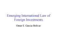 Emerging International Law of Foreign Investments