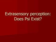Extrasensory perception: Does Psi Exist?