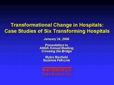 Transformational Change in Hospitals: Case Studies of Six Transforming Hospitals