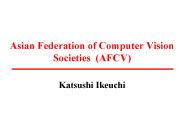 Asian Federation of Computer Vision Societies (AFCV)