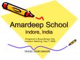 Amardeep School Indore, India PowerPoint PPT Presentation
