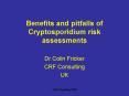 Benefits and pitfalls of Cryptosporidium risk assessments PowerPoint PPT Presentation