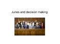 Juries and decision making PowerPoint PPT Presentation