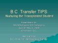 B'C' Transfer TIPS: Nurturing the Transplanted Student PowerPoint PPT Presentation