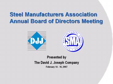 Steel Manufacturers Association Annual Board of Directors Meeting