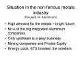 Situation in the nonferrous metals industry focused on Aluminium PowerPoint PPT Presentation