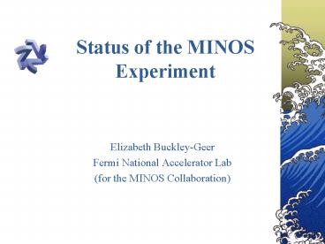 Status of the MINOS Experiment