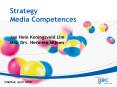 Strategy Media Competences  Jan Hein Koningsveld Llm Mrs. Drs. Hermien Mijnen PowerPoint PPT Presentation