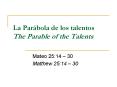 La Parbola de los talentos The Parable of the Talents PowerPoint PPT Presentation