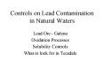 Controls on Lead Contamination in Natural Waters PowerPoint PPT Presentation