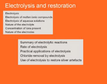 Electrolysis and restoration