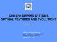 CAMERA DRIVING SYSTEMS, OPTIMAL FEATURES AND EVOLUTIONS PowerPoint PPT Presentation