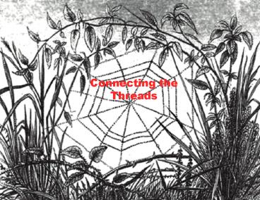 Connecting the Threads