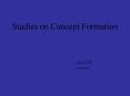 Studies on Concept Formation PowerPoint PPT Presentation