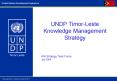 UNDP Timor-Leste Knowledge Management Strategy PowerPoint PPT Presentation