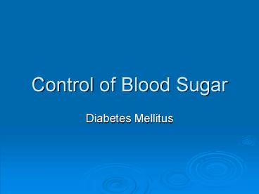Control of Blood Sugar