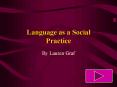 Language as a Social Practice PowerPoint PPT Presentation