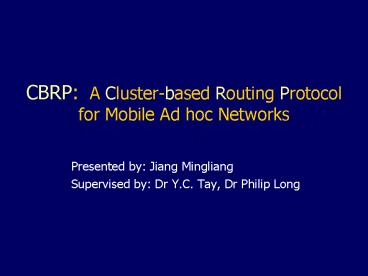 CBRP: A Clusterbased Routing Protocol for Mobile Ad hoc Networks