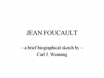 JEAN FOUCAULT