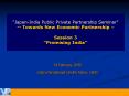 JapanIndia Public Private Partnership Seminar Towards New Economic Partnership Session 3 Promising I PowerPoint PPT Presentation