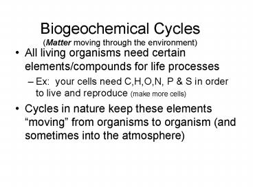 All living organisms need certain elementscompounds for life processes