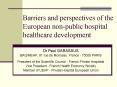 Barriers and perspectives of the European nonpublic hospital healthcare development PowerPoint PPT Presentation