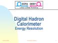 Digital Hadron Calorimeter Energy Resolution PowerPoint PPT Presentation