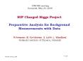 HIP Charged Higgs Project Preparative Analysis for Background Measurements with Data PowerPoint PPT Presentation