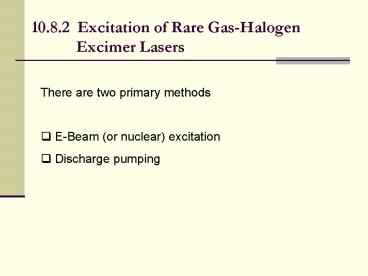 10'8'2 Excitation of Rare GasHalogen Excimer Lasers