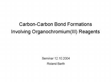 CarbonCarbon Bond Formations Involving OrganochromiumIII Reagents