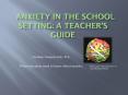 anxiety in the school setting: A Teacher PowerPoint PPT Presentation