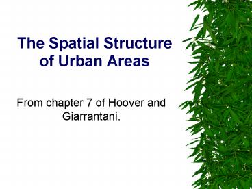The Spatial Structure of Urban Areas
