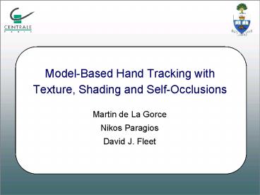 ModelBased Hand Tracking with Texture, Shading and SelfOcclusions