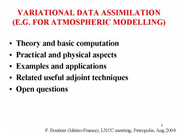 VARIATIONAL DATA ASSIMILATION E'G' FOR ATMOSPHERIC MODELLING